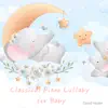 David Healer - Classical Piano Lullaby for Baby (Piano Lullaby Version)