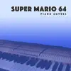 Piano Cartel - Super Mario 64 (Piano Covers)